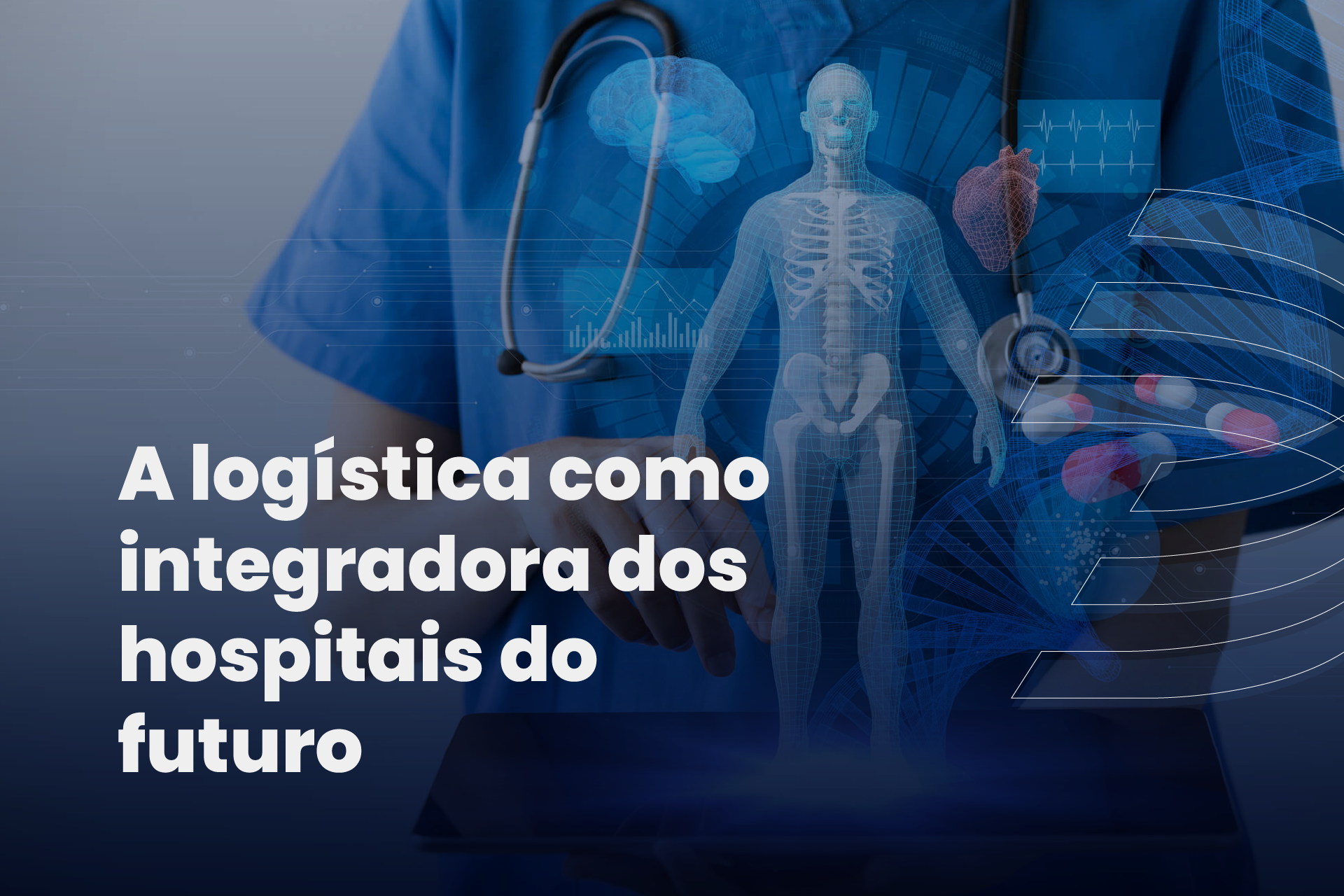 Hospitais do Futuro e a logística como integradora